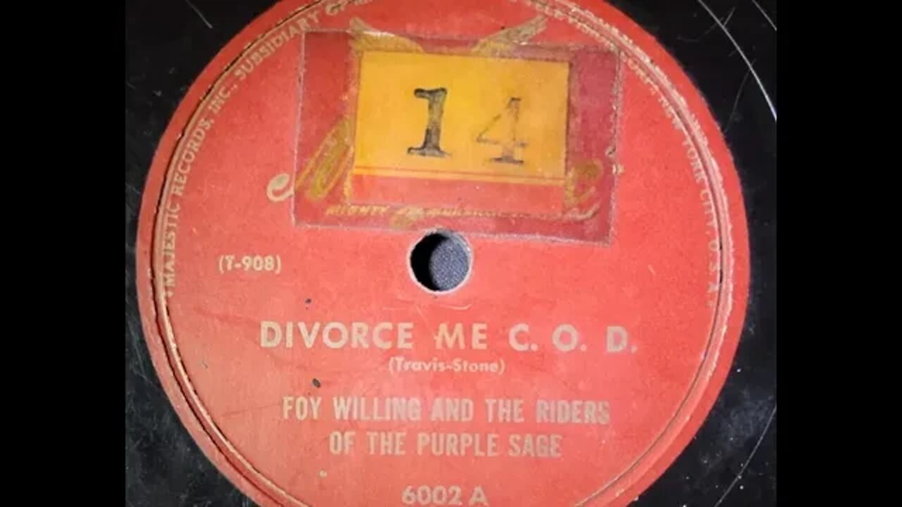 Foy Willing and the Riders of the Purple Sage – Divorce Me C.O.D.