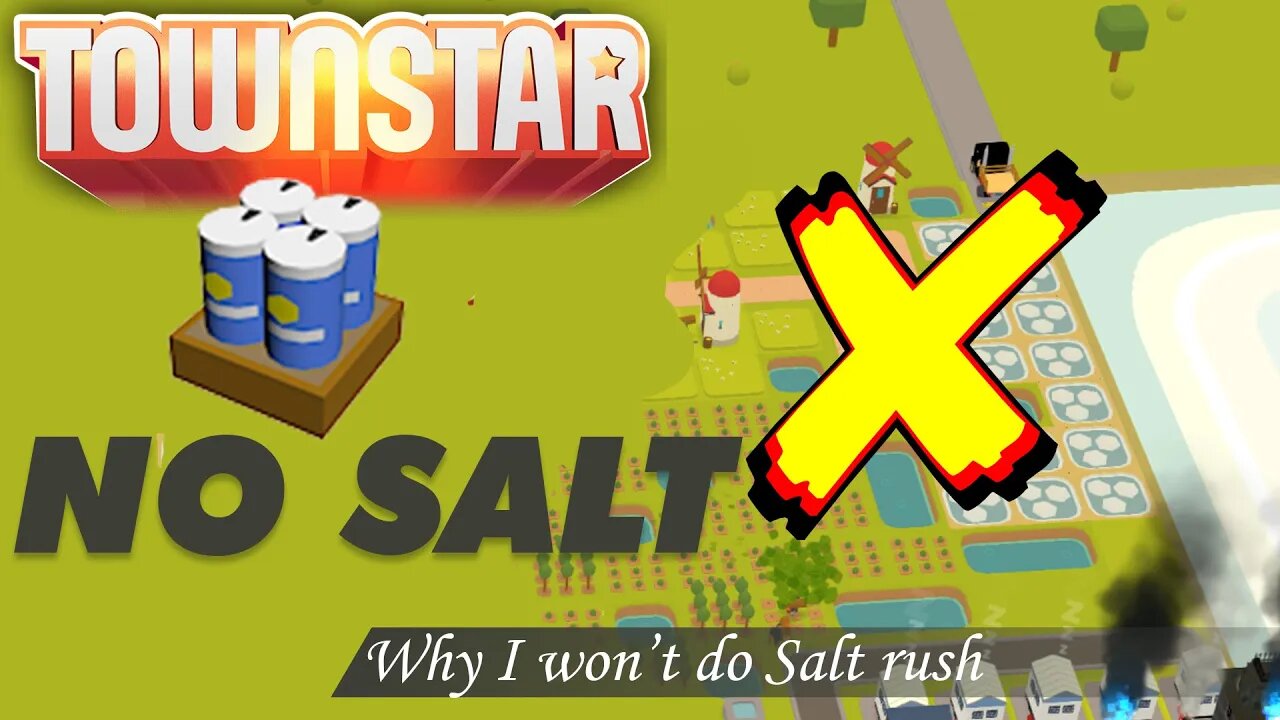 Town Star: Why I won't do a Salt Rush.