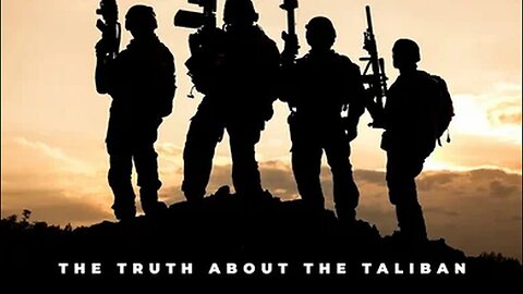 THE TRUTH ABOUT THE TALIBAN