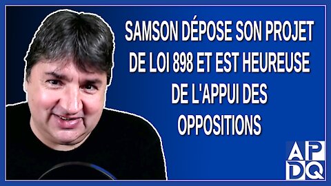 Samson dépose son projet de loi 898 et est heureuse de l'appui des oppositions