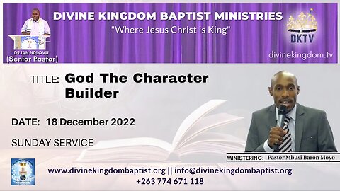 God The Character Builder - Pastor Mbusi (18/12/22)