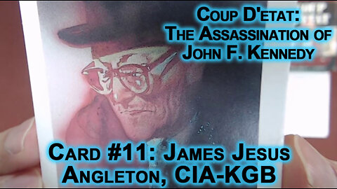 Coup D'etat: The Assassination of John F. Kennedy Card #11: James Jesus Angleton, CIA-KGB JFK [ASMR]