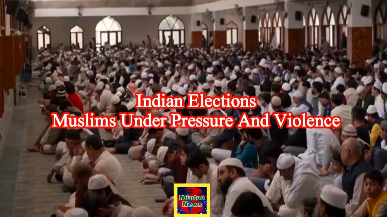 Indian election: muslim minority fear violence and persecution