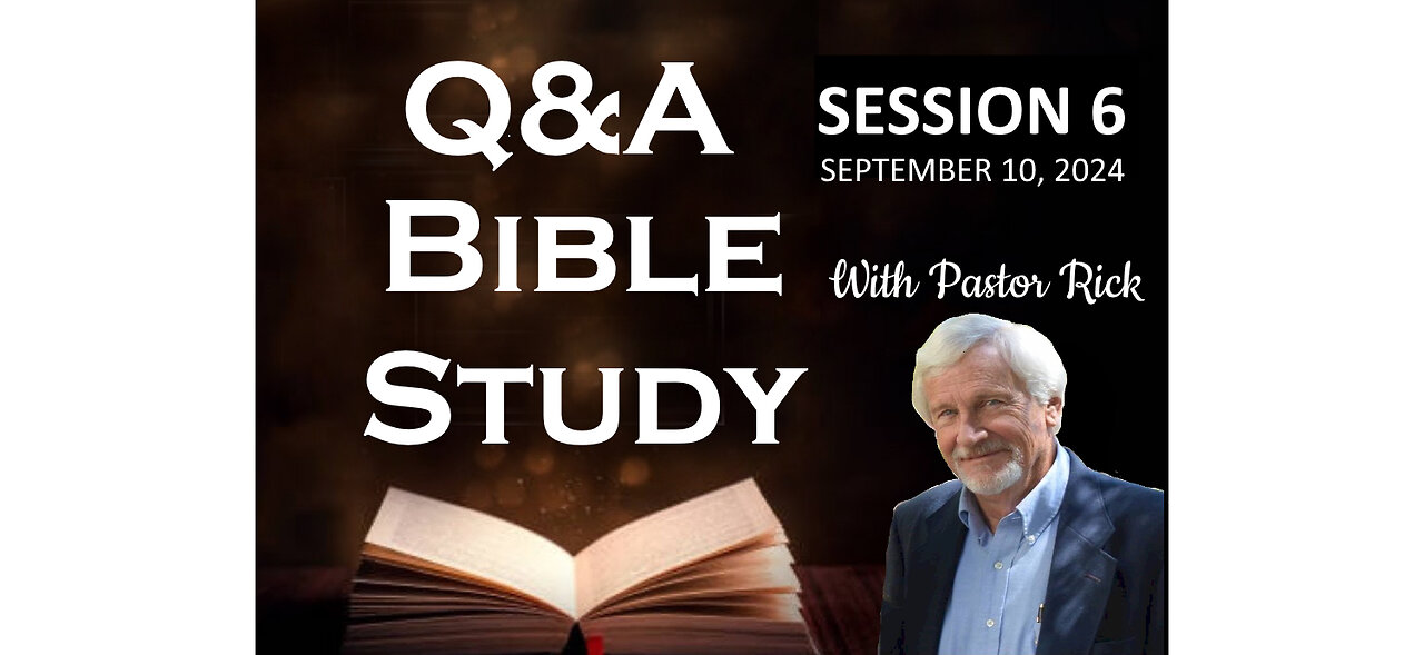 BIBLE STUDY Q & A SESSION 6