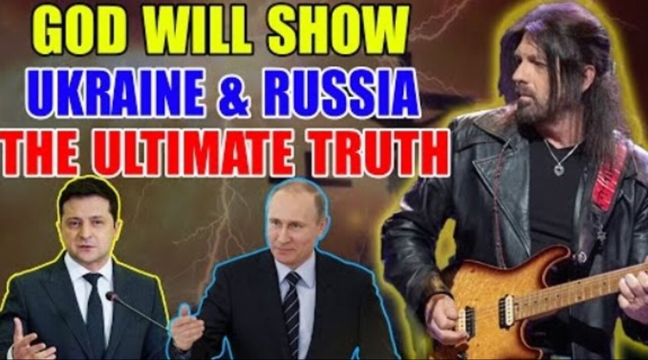 Robin D. Bullock PROPHETIC MESSAGE: [WILD BEAR STORY] God Will Show UKRAINE & RUSSIA The Truth