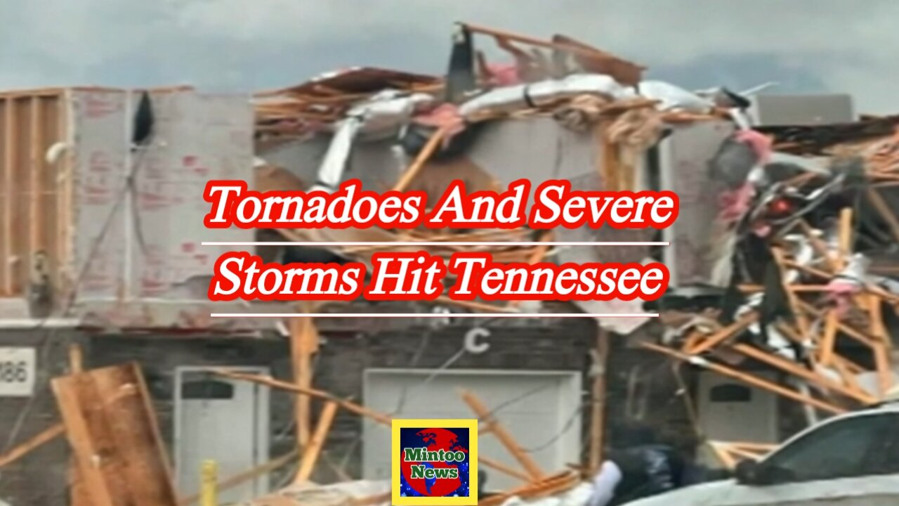 Tornadoes and severe storms hit Tennessee