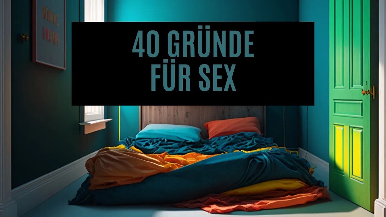 40 Gründe für Sex