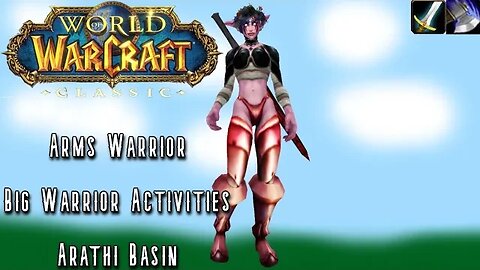 WoW Vanilla Classic PvP: BIG HAMMER ACTIVITIES (Arms Warrior) Level 60 PvP - SPP