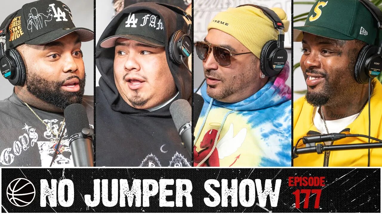 The No Jumper Show Ep. 177