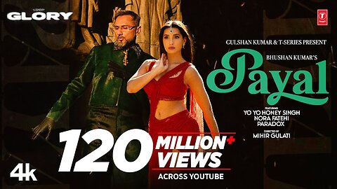 PAYAL SONG (Official Video)- YO YO HONEY SINGH - NORA FATEHI - PARADOX - GLORY - BHUSHAN KUMAR