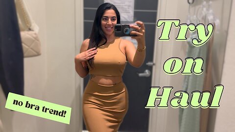 Try On Haul! | No Bra Trend