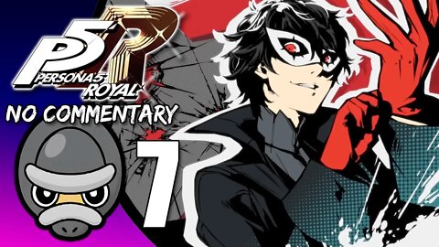 Part 7 // [No Commentary] Persona 5 Royal - Xbox Series S Gameplay