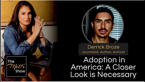 Mel K & Derrick Broze | Adoption in America: A Closer Look is Necessary | 6-27-24