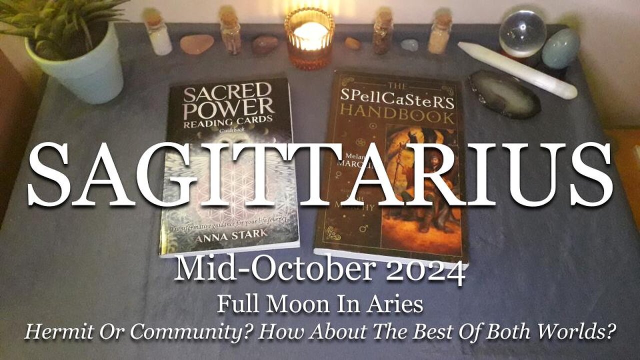 SAGITTARIUS - Hermit Or Community? How About The Best Of Both Worlds? - Mid-October 2024