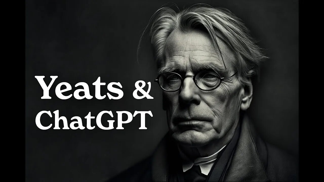 Why We Need the Poetry of W.B. Yeats More than Ever in the Age of ChatGPT