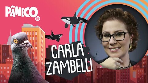 CARLA ZAMBELLI - PÂNICO - 04/03/21