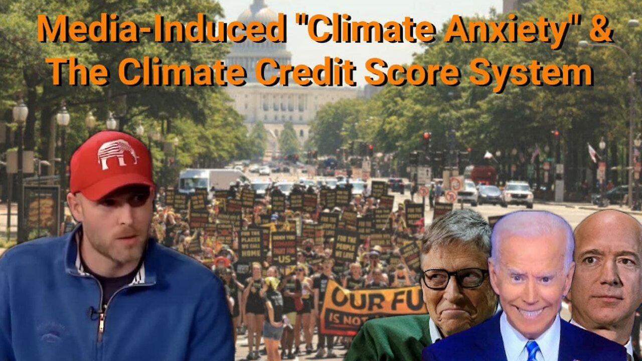 Vincent James || Media-Induced "Climate Anxiety" & The Climate Credit Score System
