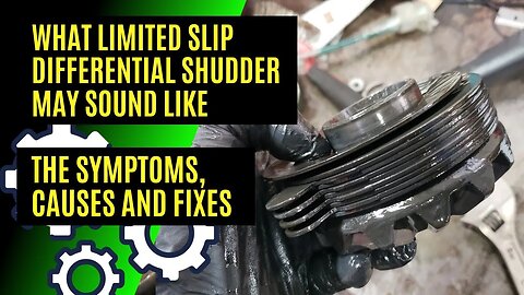 What Limited Slip Differential Shudder May Sound Like/ The Symptom, Causes and Fixes