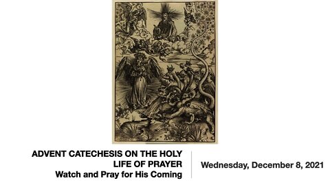 ADVENT CATECHESIS ON THE HOLY LIFE OF PRAYER — Watch and Pray for His Coming