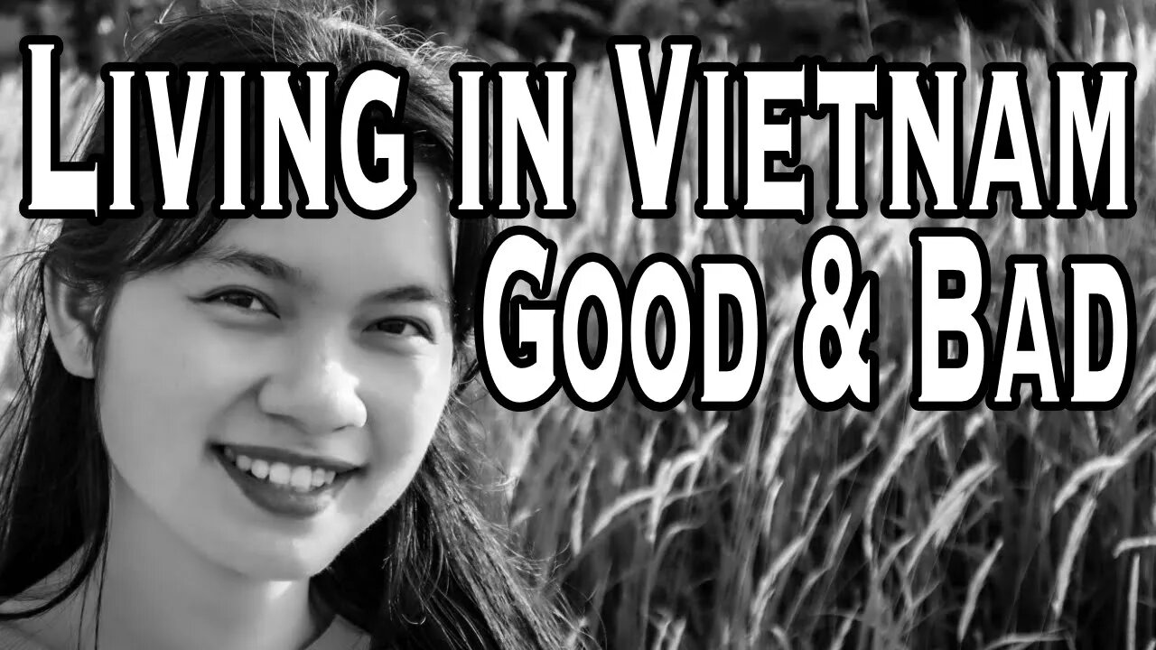 What is it REALLY like living in Vietnam long term? 1 of 2