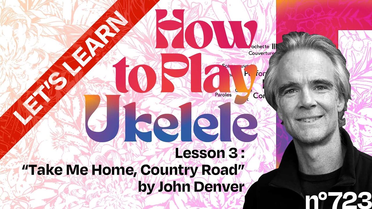 Let’s Learn How to Play Ukulele Lesson + Tutorial 3 “Take Me Home Country Roads” John Denver