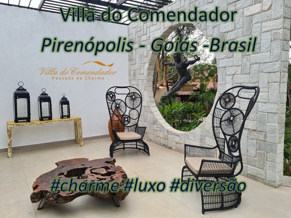 #Pirenopolis #Goias #Villa do Comendador- #luxo #arte #hoteldeluxo #escandalo