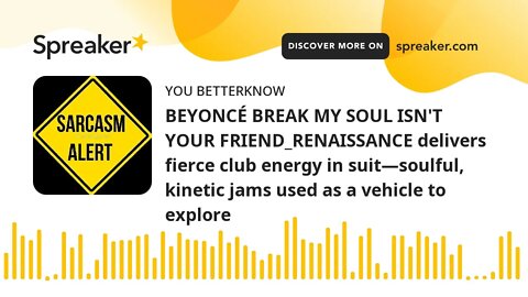 BEYONCÉ BREAK MY SOUL ISN'T YOUR FRIEND_RENAISSANCE delivers fierce club energy in suit—soulful, kin