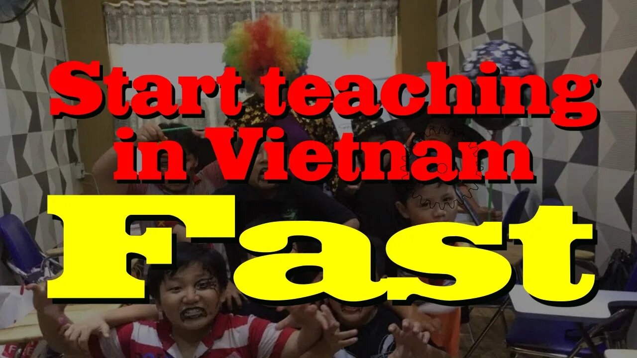 Start Teaching English in Vietnam Fast - how to get past the red tape.