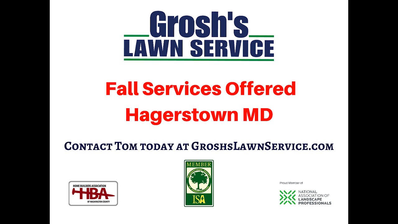 Landscaping Contractor Hancock MD Fall Services GroshsLawnService.com