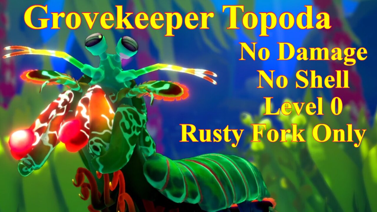 Another Crab's Treasure: Grovekeeper Topoda (No Damage | No Shell | Level 0 | Rusty Fork Only)