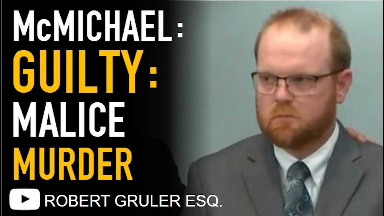 Arbery/McMichael Verdict: Travis Guilty ALL Counts Including Malice Aforethought