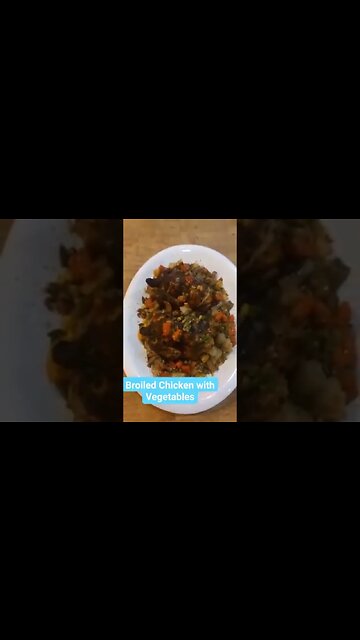 Broiled Chicken and Vegetables 👍🎉💯 #verygood #shorts #recipe