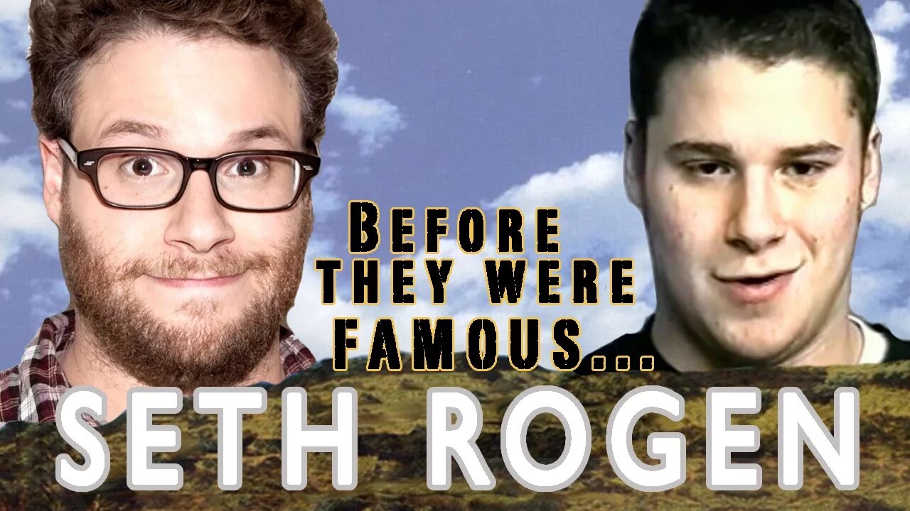 SETH ROGEN - Before They Were Famous