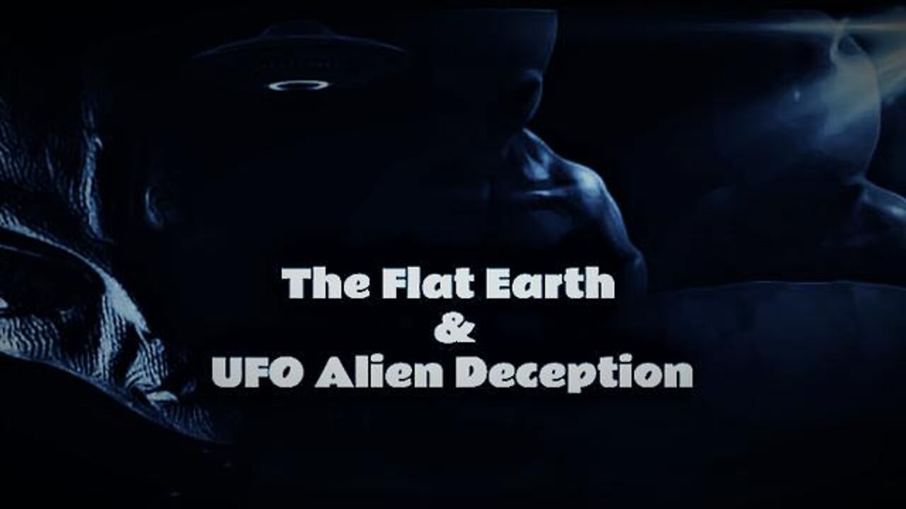 Flat Earth Truth of the UFO Alien Deception (Full Documentary)