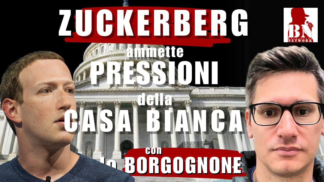 ZUCKERBERG AMMETTE PRESSIONI DELLA CASA BIANCA CON PAOLO BORGOGNONE