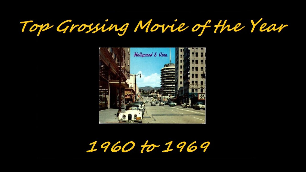 The Top Grossing Movie of the Year 1960 to 1969