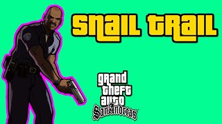 Grand Theft Auto San Andreas - Snail Trail [No Cheats, All Custcenes, No Commentary]