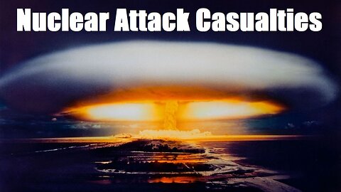 Nuclear Attack Casualties / 1 Minute Tech Tips