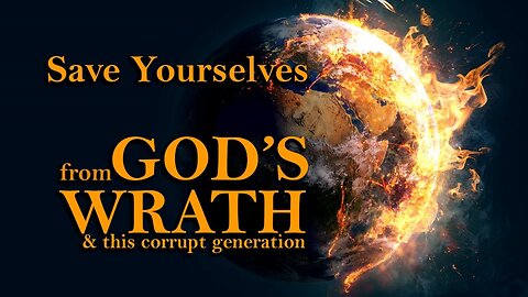 The Promised Holy Spirit: Save Yourselves from God’s Wrath and this Corrupt Generation – Part 4