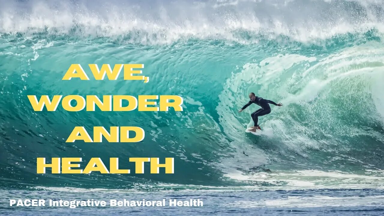 Awe and Wonder PACER Integrative Behavioral Health