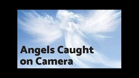 Real Angels Caught on Camera