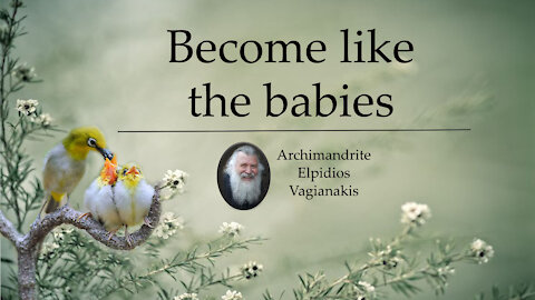 Become like the babies