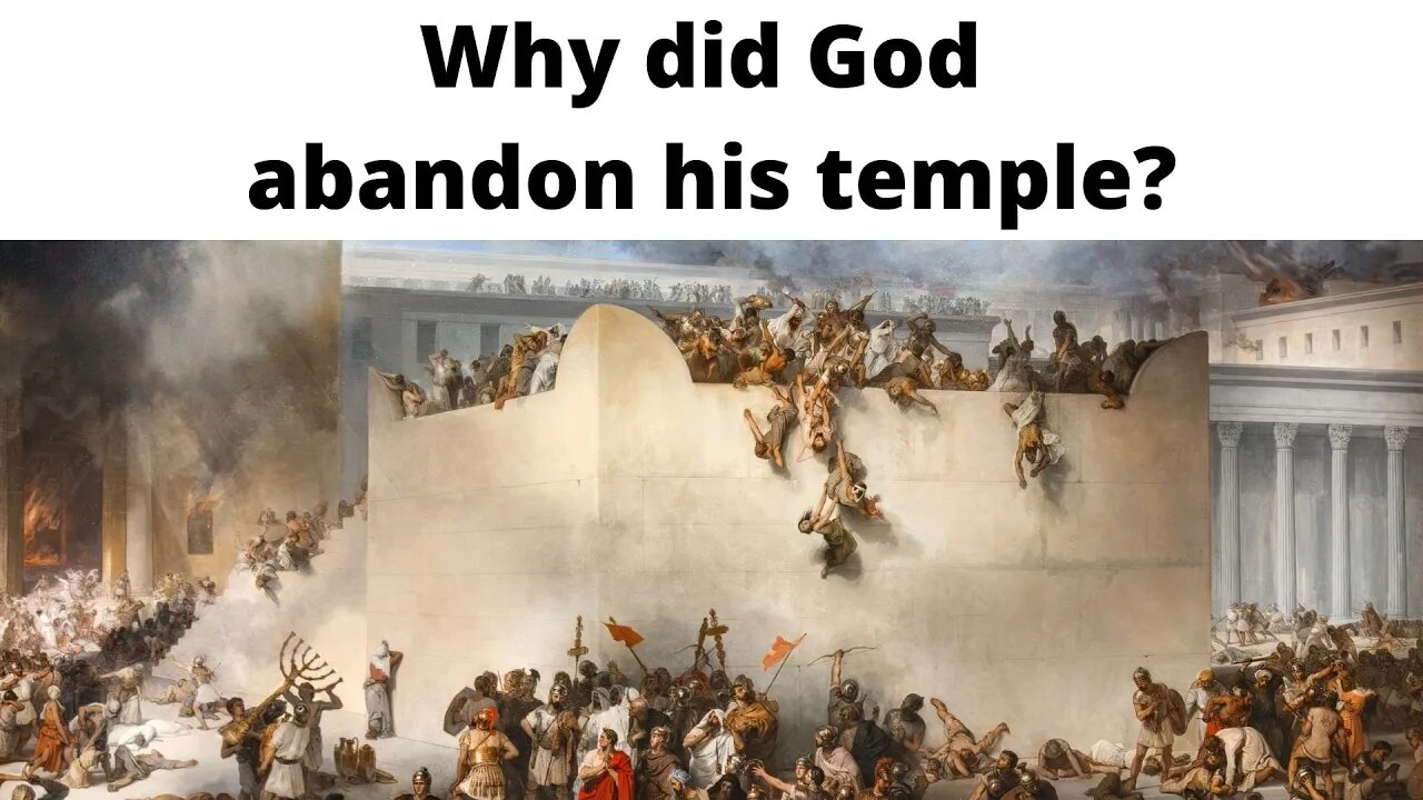 Why did God abandon his temple?