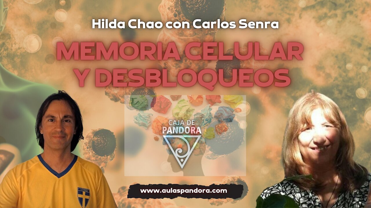 MEMORIA CELULAR Y DESBLOQUEO EMOCIONAL con Hilda Chao