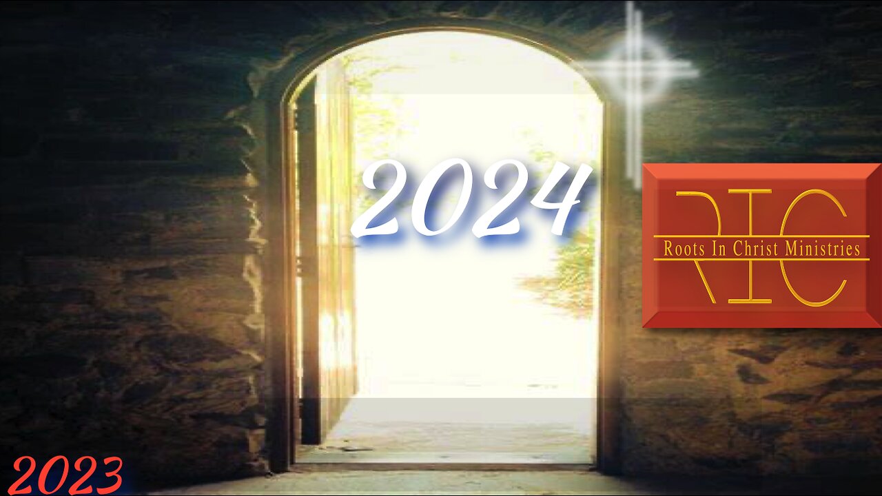 2352 (12/31/23) 54 - Jesus Opens the Door, In 2024 (A New Way of Thinking)