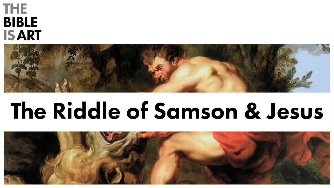 The Riddle of Samson and Jesus