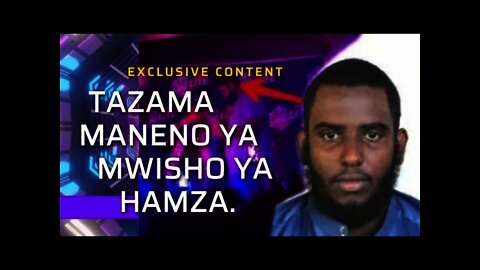 Tazama Maneno ya mwisho ya HAMZA kabla ya kuuliwa na polisi...