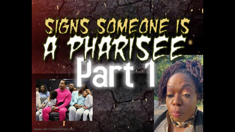 ⚔️Signs Someone is a Pharisee ⚔️Part 1⚔️⚔️