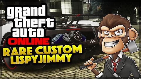 LISPYJIMMY CUSTOM RACE CAR! (GTA 5 ONLINE)
