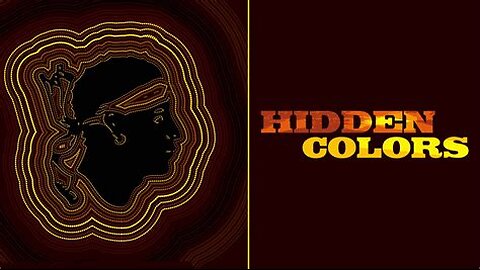 Hidden Colors 1 (For Personal Use & Viewership) The Information